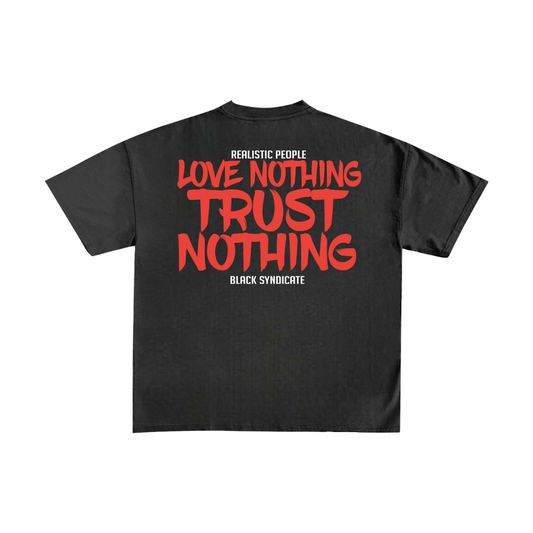 "Love Nothing Trust Nothing" Puff Print T-Shirt | BlackSyndicate